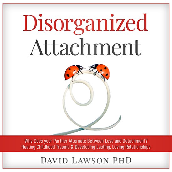 Disorganized Attachment