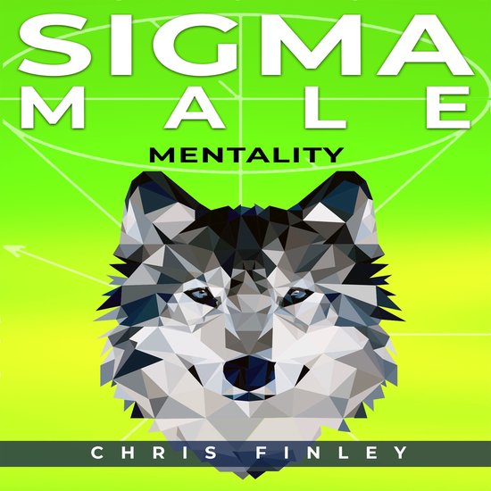 SIGMA MALE MENTAILITY