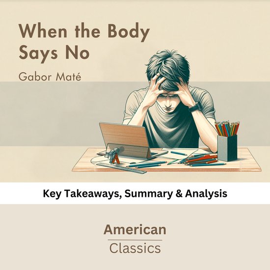 When the Body Says No by Gabor Maté