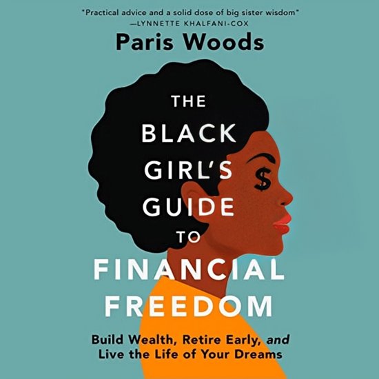 Black Girl's Guide to Financial Freedom, The