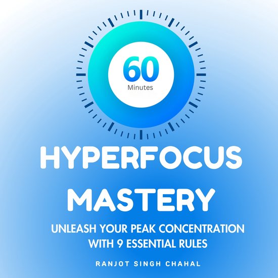 60 Minutes Hyperfocus Mastery