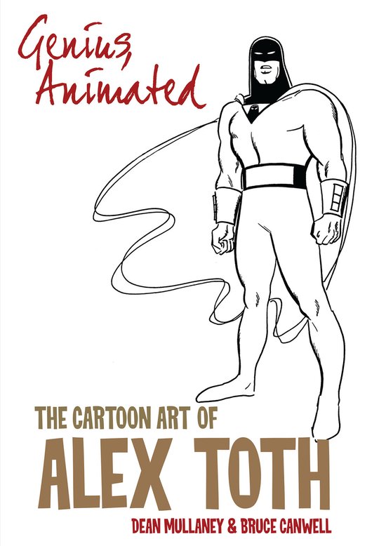 Alex Toth- Genius, Animated: The Cartoon Art of Alex Toth