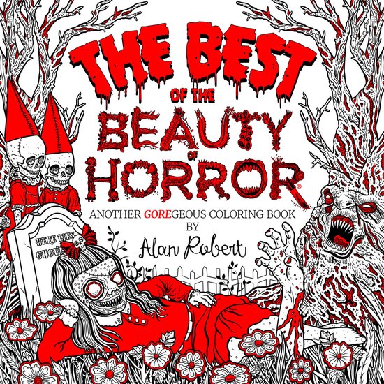 Beauty of Horror-The Best of The Beauty of Horror: Another GOREgeous Coloring Book