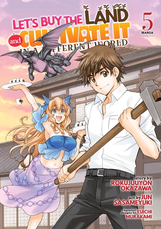 Let's Buy the Land and Cultivate It in a Different World (Manga)- Let's Buy the Land and Cultivate It in a Different World (Manga) Vol. 5