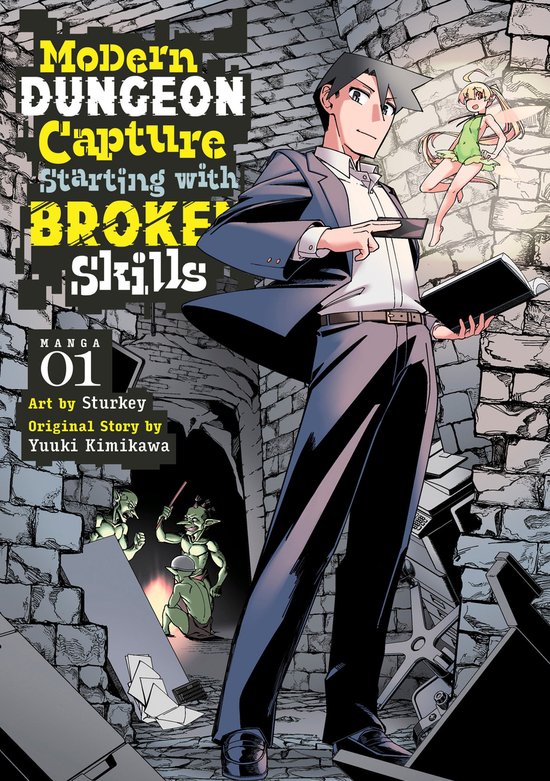 Modern Dungeon Capture Starting with Broken Skills (Manga)- Modern Dungeon Capture Starting with Broken Skills (Manga) Vol. 1