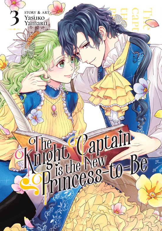 The Knight Captain is the New Princess-to-Be-The Knight Captain is the New Princess-to-Be Vol. 3