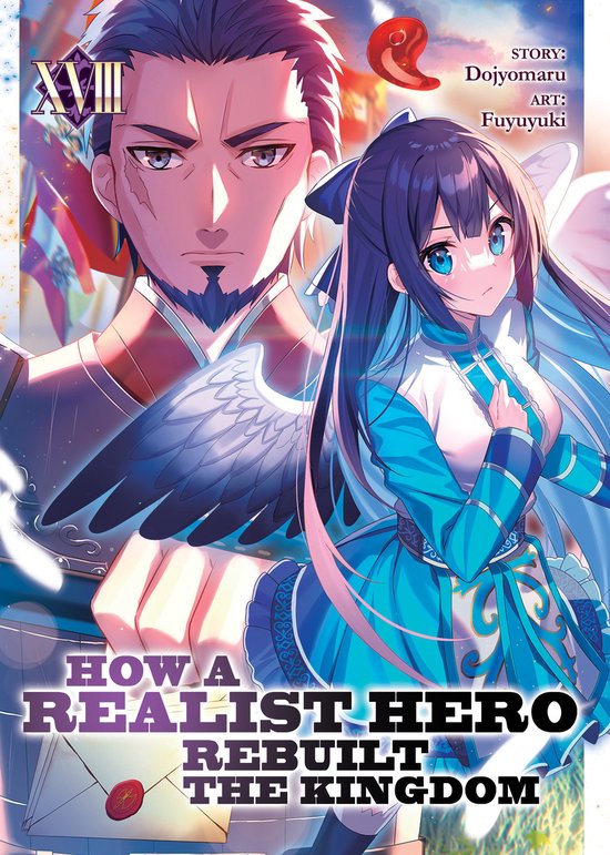 How a Realist Hero Rebuilt the Kingdom (Light Novel)- How a Realist Hero Rebuilt the Kingdom (Light Novel) Vol. 18