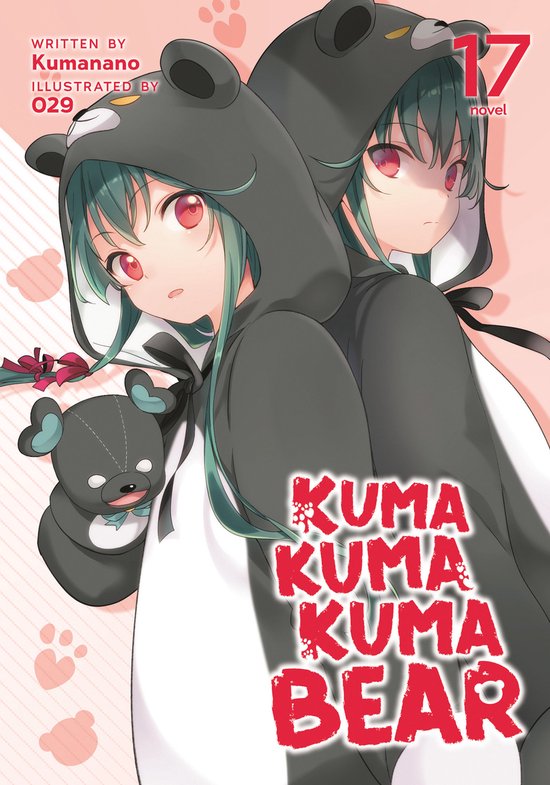 Kuma Kuma Kuma Bear (Light Novel)- Kuma Kuma Kuma Bear (Light Novel) Vol. 17