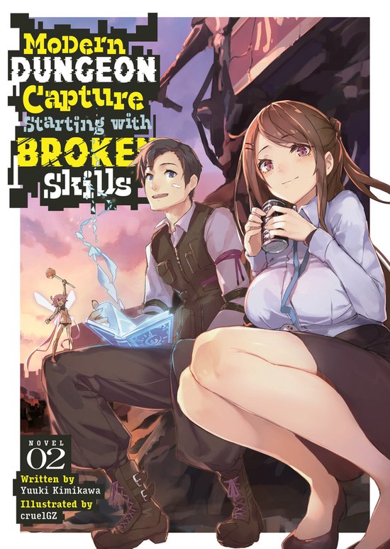 Modern Dungeon Capture Starting with Broken Skills (Light Novel)- Modern Dungeon Capture Starting with Broken Skills (Light Novel) Vol. 2