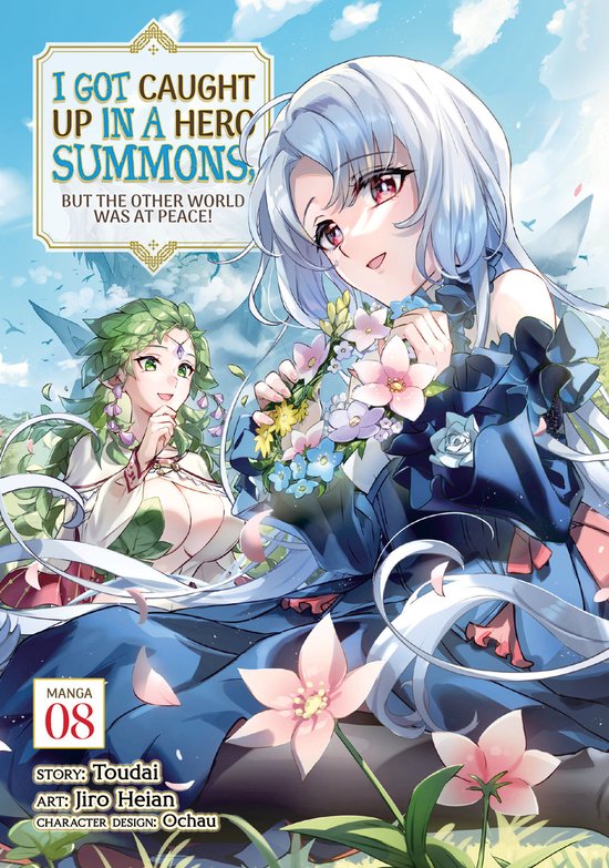 I Got Caught Up In a Hero Summons, but the Other World was at Peace! (Manga)- I Got Caught Up In a Hero Summons, but the Other World was at Peace! (Manga) Vol. 8