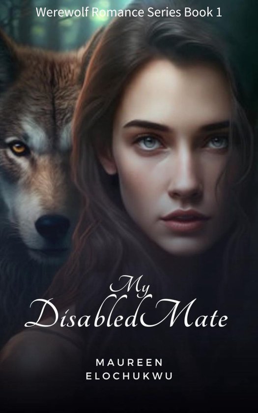 Werewolf Romance Series 1 - My Disabled Mate