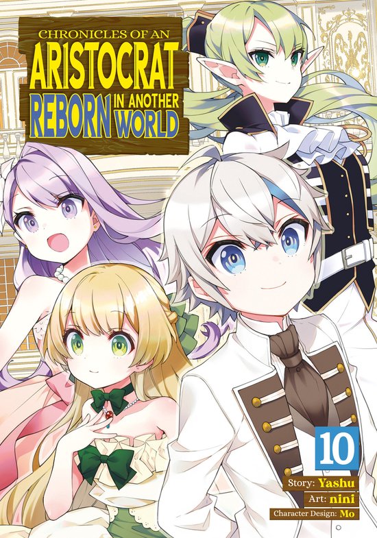 Chronicles of an Aristocrat Reborn in Another World (Manga)- Chronicles of an Aristocrat Reborn in Another World (Manga) Vol. 10