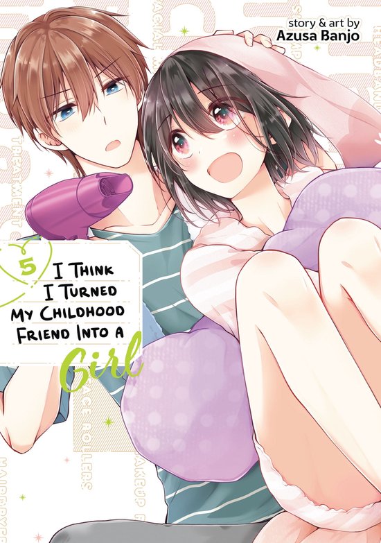 I Think I Turned My Childhood Friend Into a Girl 5 - I Think I Turned My Childhood Friend Into a Girl Vol. 5