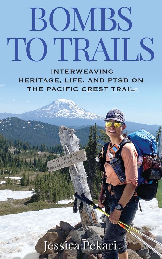 Bombs to Trails: Interweaving Heritage, Life, and PTSD on the Pacific Crest Trail