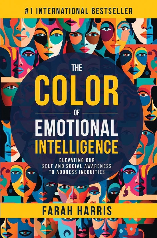 The Color of Emotional Intelligence: Elevating Our Self and Social Awareness to Address Inequities