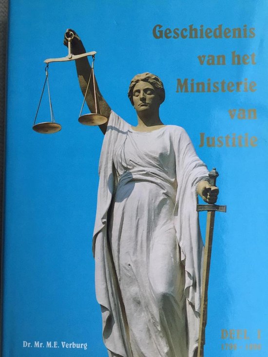 Geschiedenis van het Ministerie van Justitie - deel 1 (1798-1898)