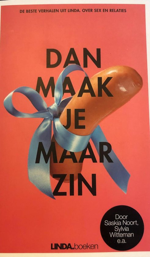 Dan maak je maar zin