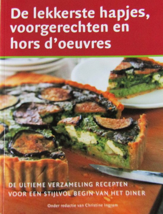 De lekkerste hapjes, voorgerechten en hors d'oeuvres